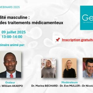 GEFF Webinars 2025 – Infertilité masculine : place des traitements médicamenteux
