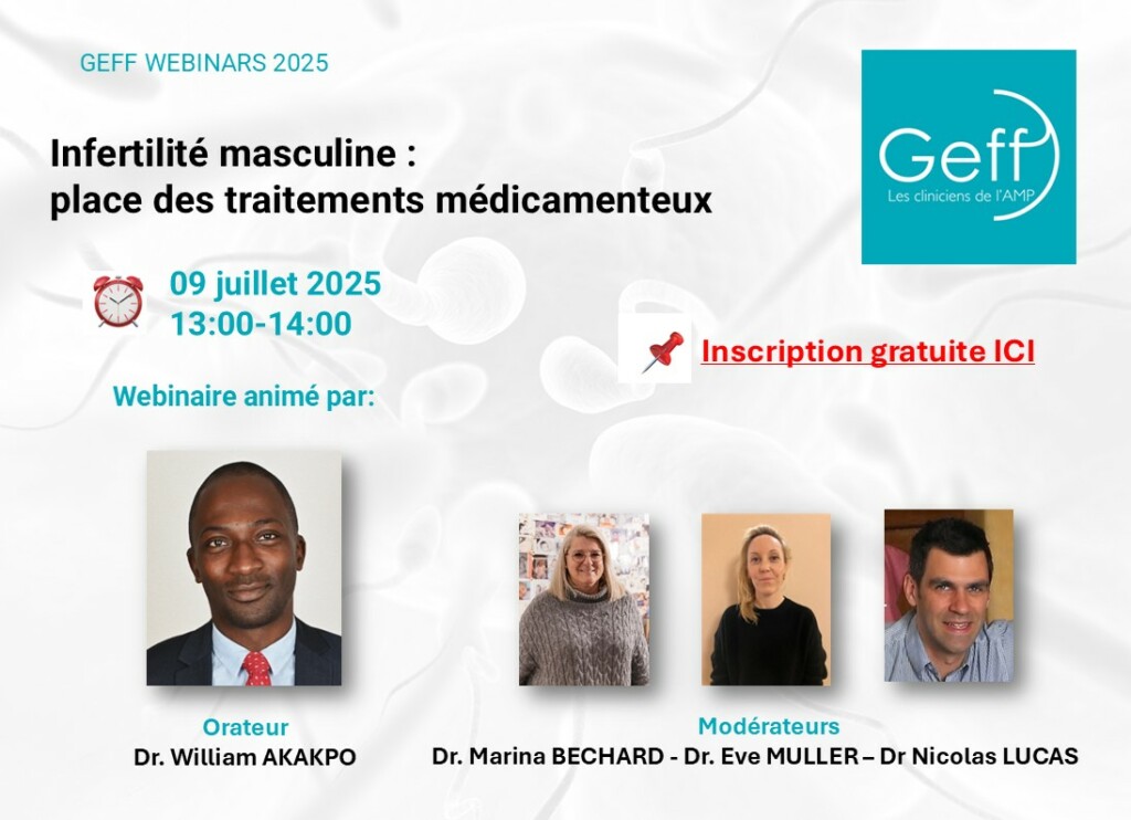 GEFF Webinars 2025 - Infertilité masculine : place des traitements médicamenteux
